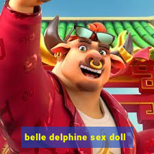 belle delphine sex doll